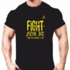 Fight for it T-shirts