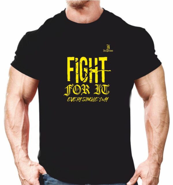 Fight for it T-shirts